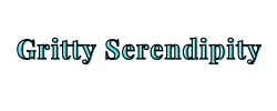 Gritty Serendipity | Find serendipitous stories spiced with grit!